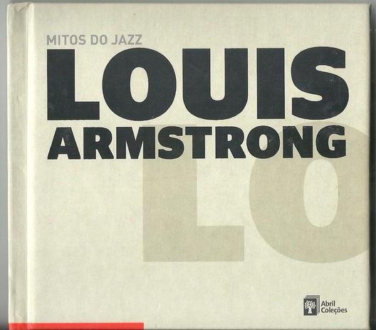 Livro + CD Mitos do Jazz - Louis Armstrong - Abril Menor preço em Livro + CD Mitos do Jazz - Louis Armstrong - Abril