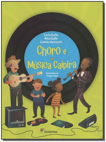 Livro - Choro E Musica Caipira - Moderna Menor preço em Livro - Choro E Musica Caipira - Moderna