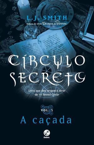 Livro - Círculo secreto: A caçada (Vol. 5) Menor preço em Livro - Círculo secreto: A caçada (Vol. 5)