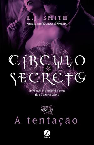 Livro - Círculo secreto: A tentação (Vol. 6) Menor preço em Livro - Círculo secreto: A tentação (Vol. 6)