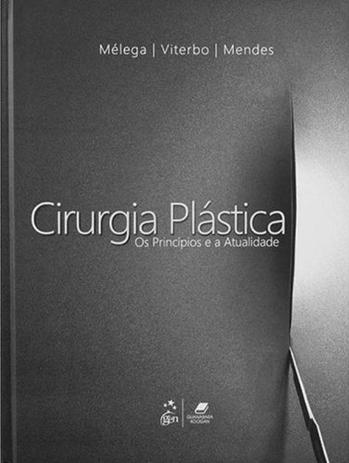 Livro - Cirurgia Plástica - Os Princípios e a Atualidade Menor preço em Livro - Cirurgia Plástica - Os Princípios e a Atualidade