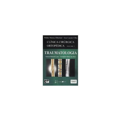 Livro - Clínica Cirúrgica Ortopédica Volume 3 Traumatologia - Albertoni - Guanabara Menor preço em Livro - Clínica Cirúrgica Ortopédica Volume 3 Traumatologia - Albertoni - Guanabara