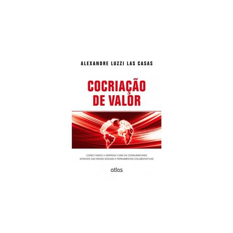 Livro - Cocriação de Valor: Conectando a Empresa com os Consumidores - Luzzi - Atlas Menor preço em Livro - Cocriação de Valor: Conectando a Empresa com os Consumidores - Luzzi - Atlas