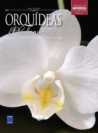 Livro - Coleção Rubi Volume 6 - Orquídeas Phalaenopsis Menor preço em Livro - Coleção Rubi Volume 6 - Orquídeas Phalaenopsis