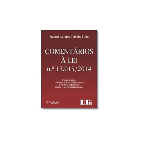 Livro - Comentários À Lei N. 13.015-2014: Em Destaque - Uniformização da Jurisprudência - Recur - Editora Menor preço em Livro - Comentários À Lei N. 13.015-2014: Em Destaque - Uniformização da Jurisprudência - Recur - Editora