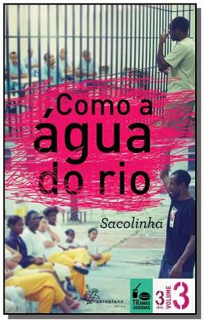 Livro como a agua do rio - colecao tramas urbanas - Aeroplano Menor preço em Livro como a agua do rio - colecao tramas urbanas - Aeroplano