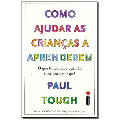 Livro - Como Ajudar As Criancas Aprenderem - Intrinseca - sp Menor preço em Livro - Como Ajudar As Criancas Aprenderem - Intrinseca - sp