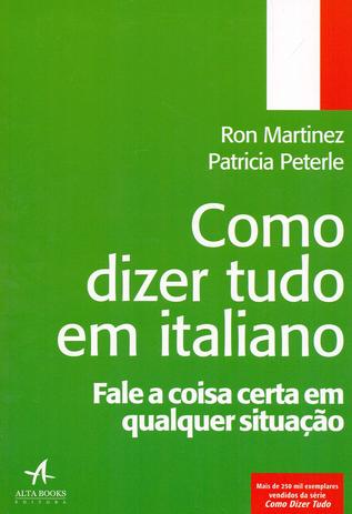 Livro - Como Dizer Tudo em Italiano Menor preço em Livro - Como Dizer Tudo em Italiano