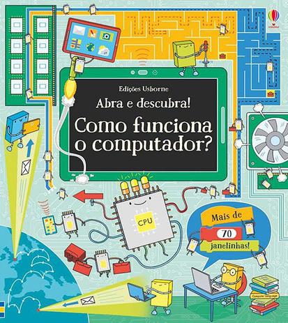 Livro - Como funciona o computador? : Abra e descubra! Menor preço em Livro - Como funciona o computador? : Abra e descubra!