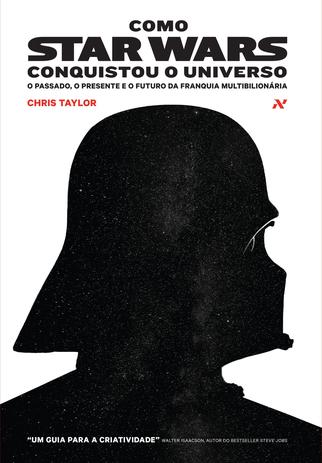 Livro - Como Star Wars conquistou o universo - O passado, presente e o futuro da franquia multibilionária Menor preço em Livro - Como Star Wars conquistou o universo - O passado, presente e o futuro da franquia multibilionária