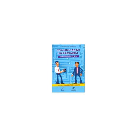 Livro - Comunicação Empresarial - Sem Complicação - Matos - Manole Menor preço em Livro - Comunicação Empresarial - Sem Complicação - Matos - Manole