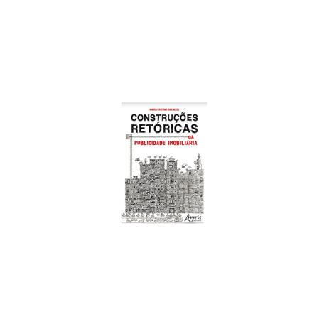 Livro - Construções Retóricas da Publicidade Imobiliária - Alves - Appris editora Menor preço em Livro - Construções Retóricas da Publicidade Imobiliária - Alves - Appris editora