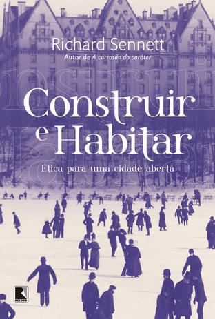 Livro - Construir e habitar: Ética para uma cidade aberta Menor preço em Livro - Construir e habitar: Ética para uma cidade aberta