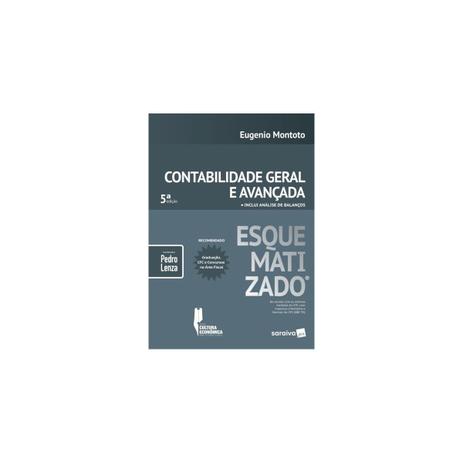 Livro - Contabilidade Geral Avançada Esquematizado - Lenza - Saraiva Menor preço em Livro - Contabilidade Geral Avançada Esquematizado - Lenza - Saraiva