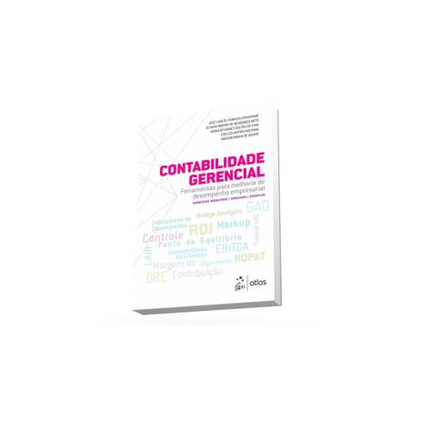 Livro - Contabilidade Gerencial-Ferramentas para Melhoria de Desempenho Empresarial - Oyadomari - Atlas Menor preço em Livro - Contabilidade Gerencial-Ferramentas para Melhoria de Desempenho Empresarial - Oyadomari - Atlas
