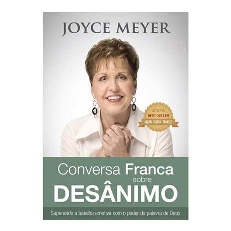 Livro Conversa franca sobre Desânimo Joyce Meyer - Bello publicações Menor preço em Livro Conversa franca sobre Desânimo Joyce Meyer - Bello publicações