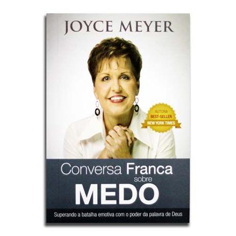 Livro Conversa franca sobre Medo Joyce Meyer - Bello publicações Menor preço em Livro Conversa franca sobre Medo Joyce Meyer - Bello publicações