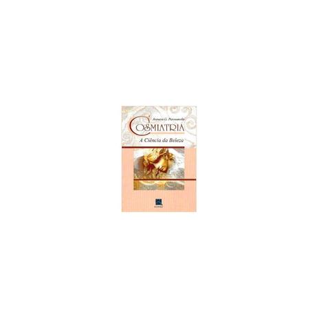 Livro - Cosmiatria - A Ciência da Beleza - Perssonelle - Revinter Menor preço em Livro - Cosmiatria - A Ciência da Beleza - Perssonelle - Revinter