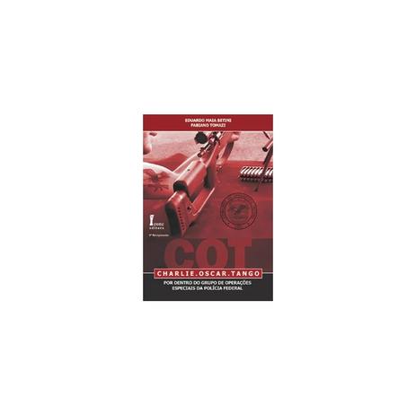 Livro - COT - Charlie Oscar Tango - Por Dentro do Grupo de Operações Especiais da Polícia Federal - Betini - Ícone Menor preço em Livro - COT - Charlie Oscar Tango - Por Dentro do Grupo de Operações Especiais da Polícia Federal - Betini - Ícone