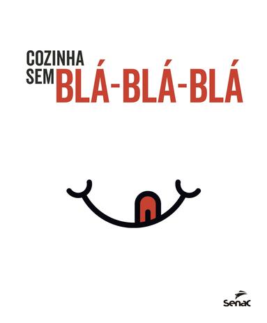 Livro - Cozinha sem blá-blá-blá Menor preço em Livro - Cozinha sem blá-blá-blá