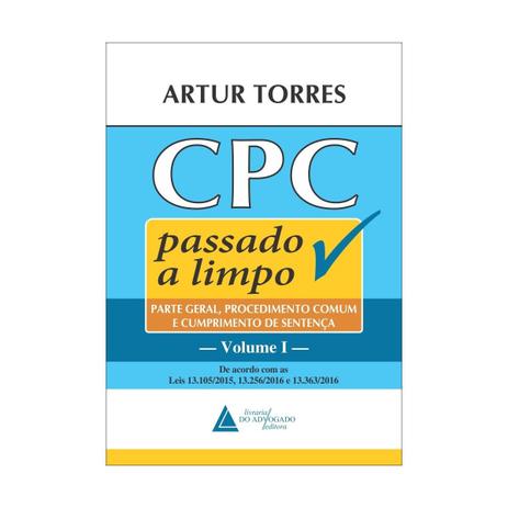 Livro - CPC - Passado a Limpo -Parte Geral, Procedimento Comum e Cumprimento de Sentença - Vol 1 - Torres - Livraria do advogado Menor preço em Livro - CPC - Passado a Limpo -Parte Geral, Procedimento Comum e Cumprimento de Sentença - Vol 1 - Torres - Livraria do advogado