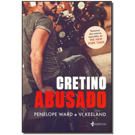Livro - Cretino Abusado - Essencia Menor preço em Livro - Cretino Abusado - Essencia