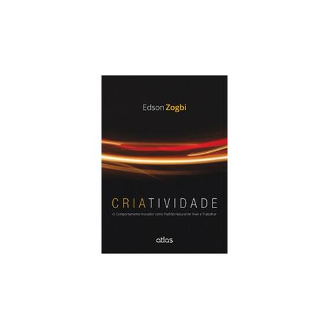 Livro - Criatividade: O Comportamento Inovador como Padrão Natural de Viver e Trabalhar - Pimenta - Atlas Menor preço em Livro - Criatividade: O Comportamento Inovador como Padrão Natural de Viver e Trabalhar - Pimenta - Atlas