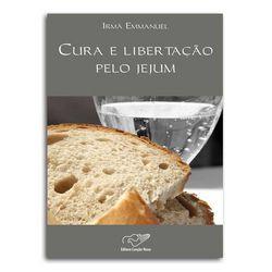 Livro Cura e Libertacao pelo Jejum - Irma Emmanuel Maillard - A importância do jejum - Canção nova Menor preço em Livro Cura e Libertacao pelo Jejum - Irma Emmanuel Maillard - A importância do jejum - Canção nova