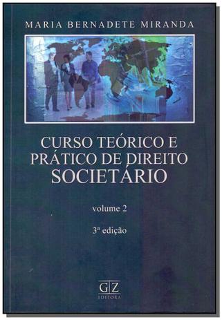 Livro - Curso Teorico Prat.Dto.Societario -Vol.02 -03Ed/15 - Gz editora Menor preço em Livro - Curso Teorico Prat.Dto.Societario -Vol.02 -03Ed/15 - Gz editora