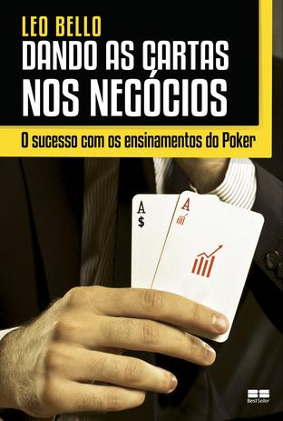 Livro - Dando as cartas nos negócios - O sucesso com os ensinamentos do Poker Menor preço em Livro - Dando as cartas nos negócios - O sucesso com os ensinamentos do Poker