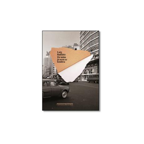 Livro - De Mim Ja Nem Se Lembra - Companhia das letras Menor preço em Livro - De Mim Ja Nem Se Lembra - Companhia das letras