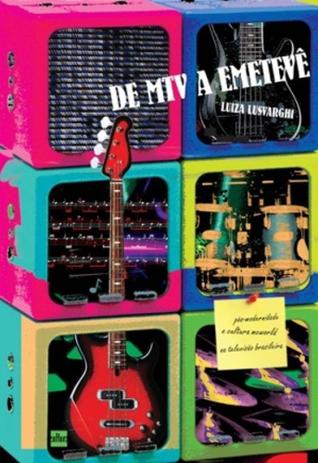 Livro De MTV A Emetevê. Pós Modernidade E Cultura Mcworld Da Televisão Brasileira - Editora cultura Menor preço em Livro De MTV A Emetevê. Pós Modernidade E Cultura Mcworld Da Televisão Brasileira - Editora cultura