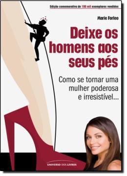 Livro - Deixe os homens aos seus pés - Unl - universo dos livros Menor preço em Livro - Deixe os homens aos seus pés - Unl - universo dos livros