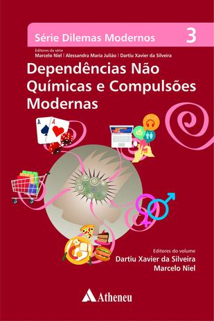 Livro - Dependências não químicas e compulsões modernas Menor preço em Livro - Dependências não químicas e compulsões modernas
