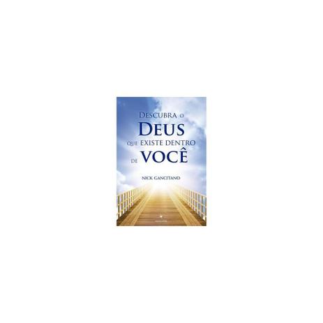 Livro - Descubra O Deus Que Existe Dentro De Voce - Lumen Menor preço em Livro - Descubra O Deus Que Existe Dentro De Voce - Lumen