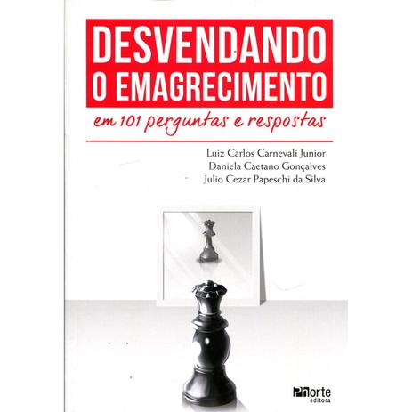 Livro - Desvendando o emagrecimento em 101 perguntas e respostas - Carnevali Junior - Phorte Menor preço em Livro - Desvendando o emagrecimento em 101 perguntas e respostas - Carnevali Junior - Phorte