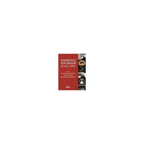 Livro - Diagnóstico por Imagem em Cães e Gatos - Feliciano - Medvet Menor preço em Livro - Diagnóstico por Imagem em Cães e Gatos - Feliciano - Medvet