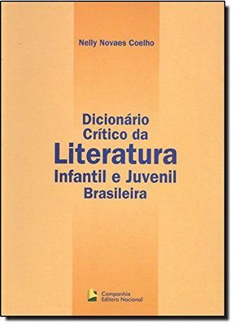 Livro - Dicionário crítico da literatura infantil e juvenil brasileira Menor preço em Livro - Dicionário crítico da literatura infantil e juvenil brasileira