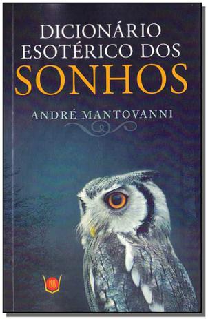 Livro - Dicionario Esoterico Dos Sonhos - Isis editora Menor preço em Livro - Dicionario Esoterico Dos Sonhos - Isis editora