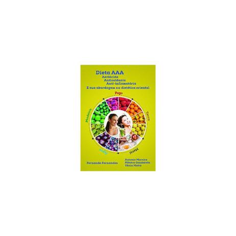 Livro - Dieta AAA - Antiácida, Antioxidante, Anti-inflamatória - E Sua Abordagem na Dietética Oriental - Fernandes - Andreoli Menor preço em Livro - Dieta AAA - Antiácida, Antioxidante, Anti-inflamatória - E Sua Abordagem na Dietética Oriental - Fernandes - Andreoli