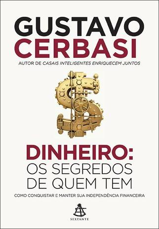 Livro - Dinheiro: os segredos de quem tem Menor preço em Livro - Dinheiro: os segredos de quem tem