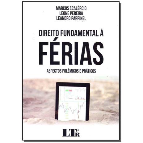 Livro - Direito Fundamental A Ferias - 01Ed/17 - Ltr editora Menor preço em Livro - Direito Fundamental A Ferias - 01Ed/17 - Ltr editora