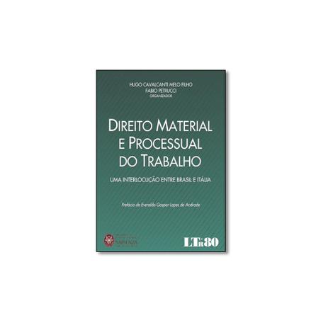 Livro - Direito Material e Processual do Trabalho: Uma Interlocução Entre Brasil e Itália - Editora Menor preço em Livro - Direito Material e Processual do Trabalho: Uma Interlocução Entre Brasil e Itália - Editora
