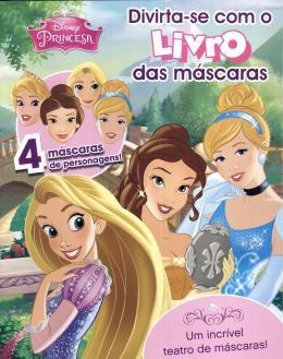Livro - Disney - livro das mascaras - princesas divirta-se com o livro das mascaras - Dcl - difusao cultural do livr Menor preço em Livro - Disney - livro das mascaras - princesas divirta-se com o livro das mascaras - Dcl - difusao cultural do livr
