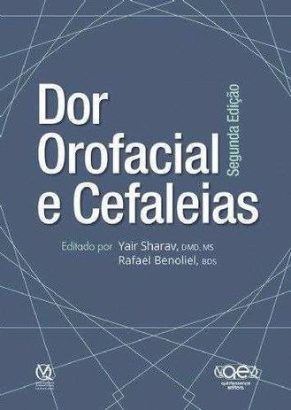 Livro Dor Orofacial E Cefaleias Autor Sharav - Quintessence Menor preço em Livro Dor Orofacial E Cefaleias Autor Sharav - Quintessence