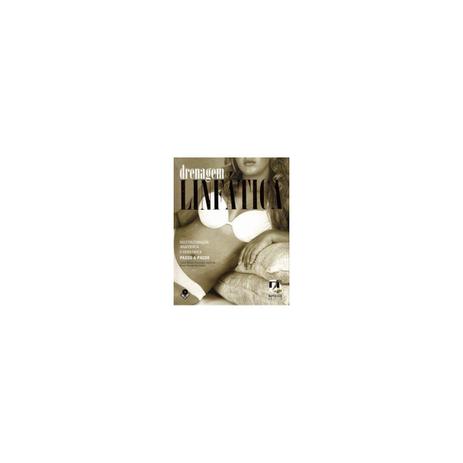 Livro - Drenagem Linfática Reestruturação Anatômica e Fisiológica Passo a Passo - Andreoli - Napoleão Menor preço em Livro - Drenagem Linfática Reestruturação Anatômica e Fisiológica Passo a Passo - Andreoli - Napoleão