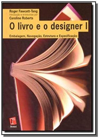 Livro e o designer 1, o: embalagem, navegacao, est - Rosari Menor preço em Livro e o designer 1, o: embalagem, navegacao, est - Rosari