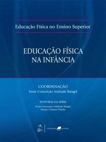 Livro - Educação Física no Ensino Superior - Educação Física na Infância Menor preço em Livro - Educação Física no Ensino Superior - Educação Física na Infância