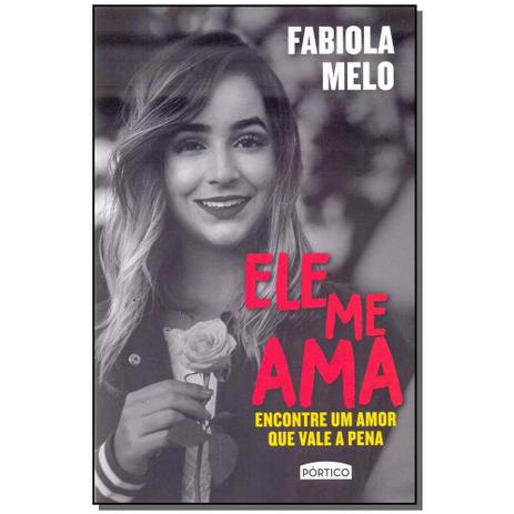 Livro - Ele Me Ama - Portico Menor preço em Livro - Ele Me Ama - Portico