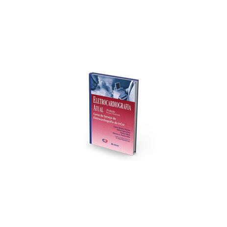 Livro - Eletrocardiografia Atual - Incor - Pastore - Atheneu Menor preço em Livro - Eletrocardiografia Atual - Incor - Pastore - Atheneu